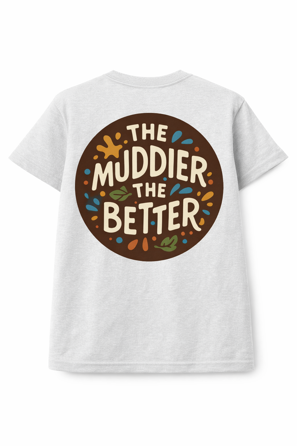 The Muddier The Better