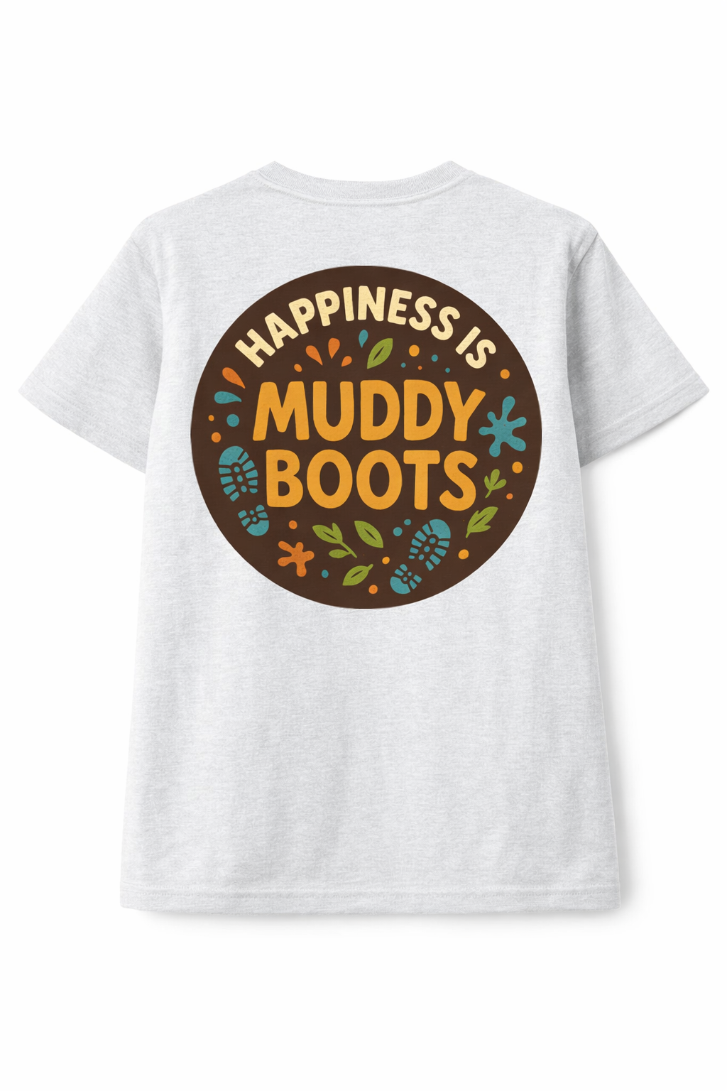 Happiness Is Muddy Boots